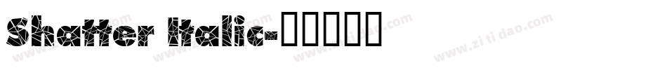 Shatter Italic字体转换